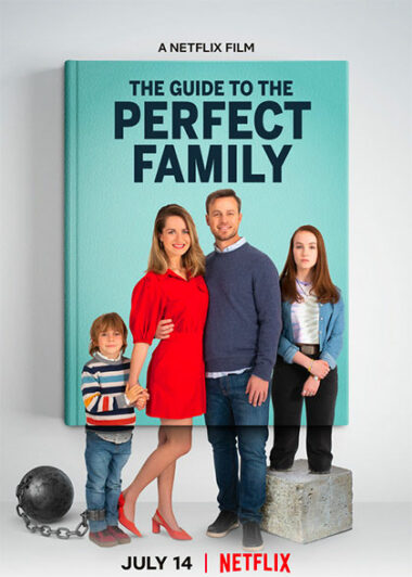 Guida Alla Famiglia Perfetta Su Netflix Il Nuovo Film Di Ricardo Trogi Che Racconta L Essere