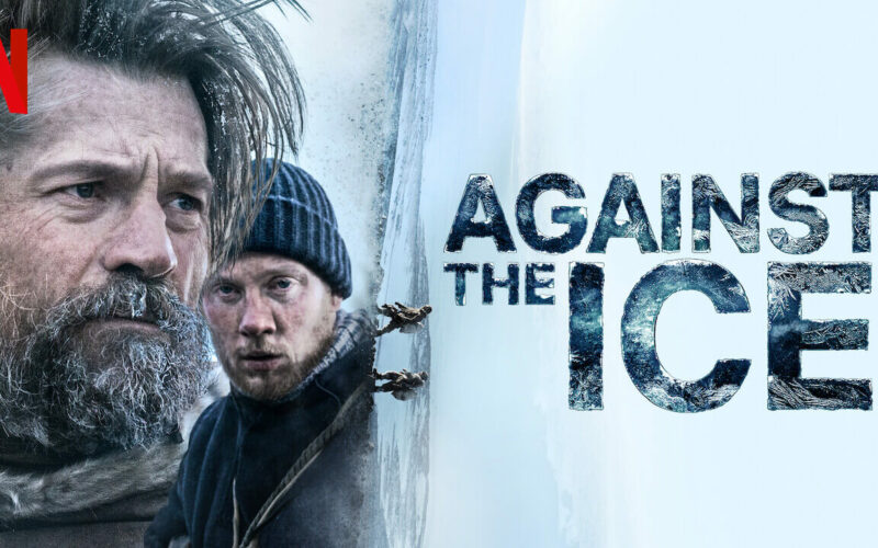 Against The Ice: il film drammatico di Netflix basato sulla storia vera raccontata in Two Against the Ice di Ejnar Mikkelsen